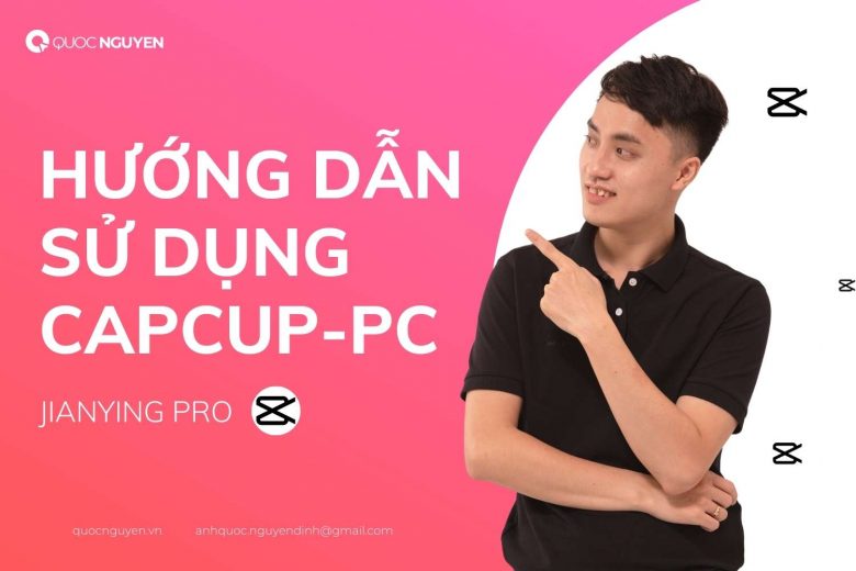 Hướng dẫn sử dụng CapCut cho PC - Link tải phần mềm [Jianying Pro]