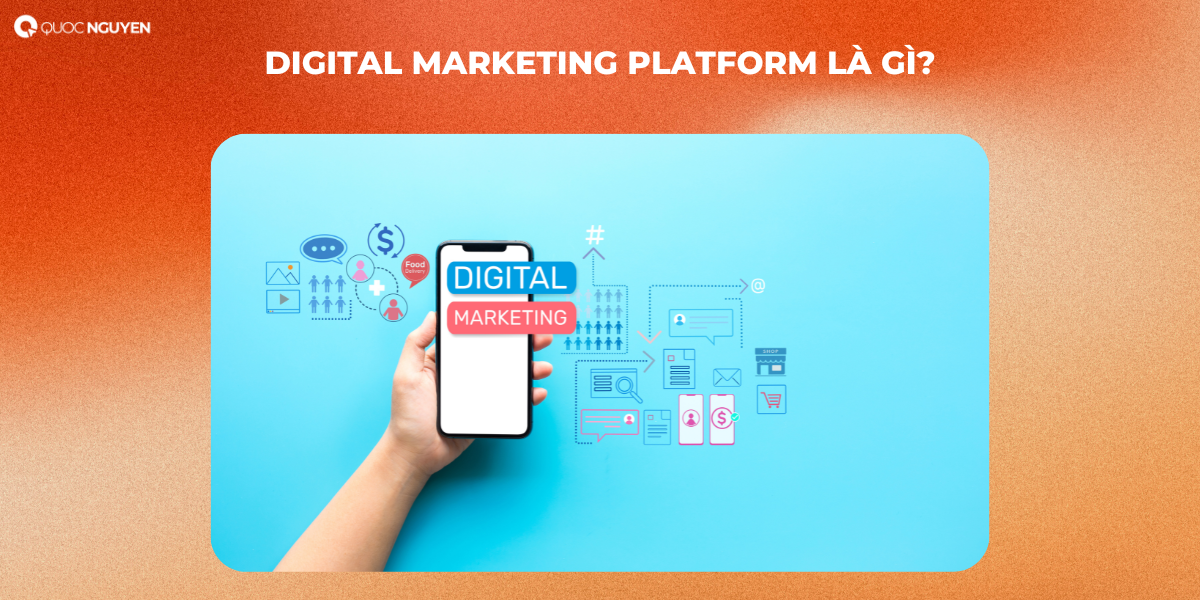 Digital Marketing Platform là gì?