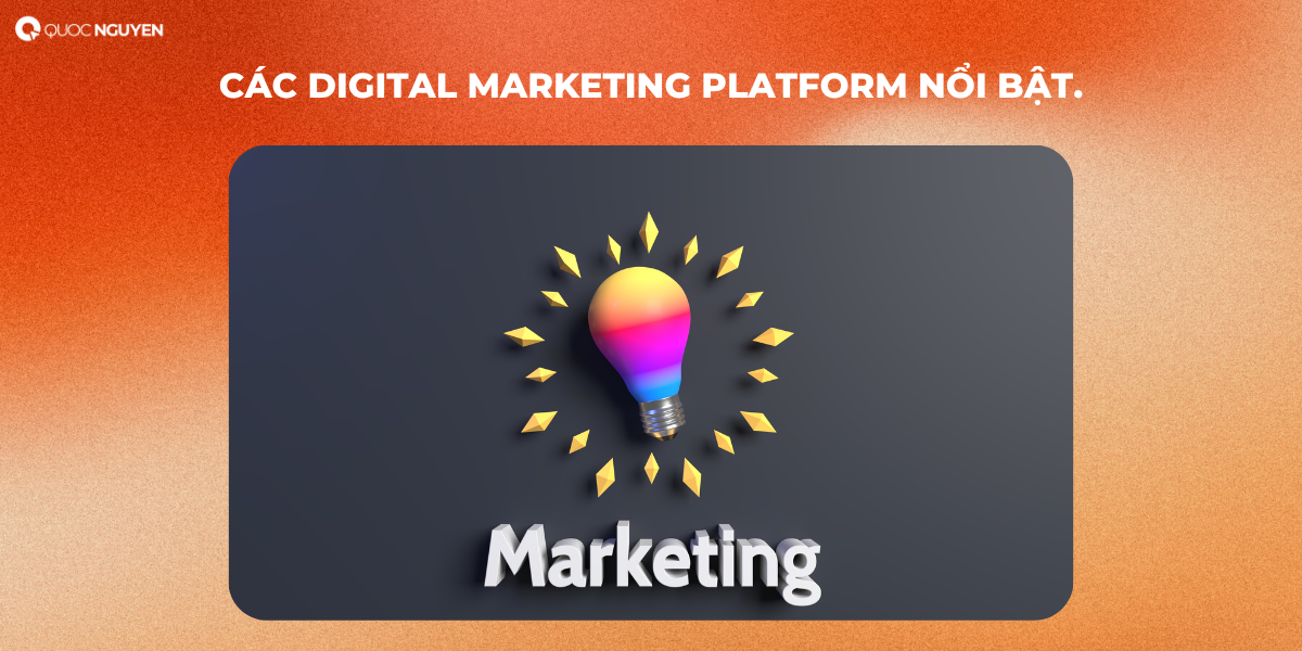 Các Digital Marketing Platform nổi bật